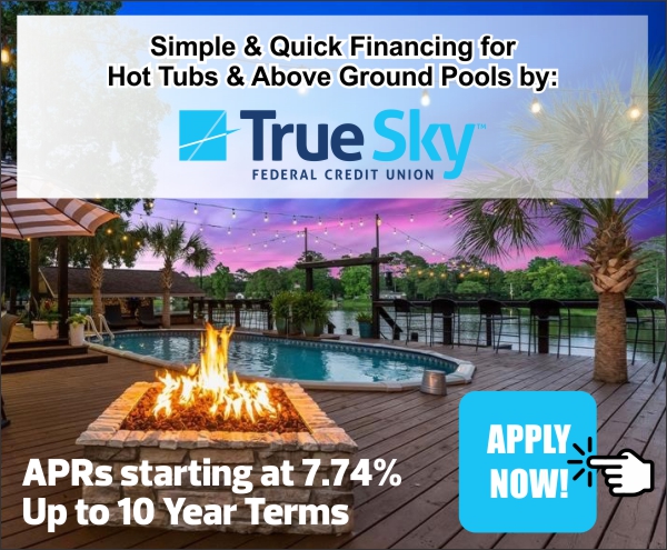 Pool & Spa Financing by True Sky Credit Union